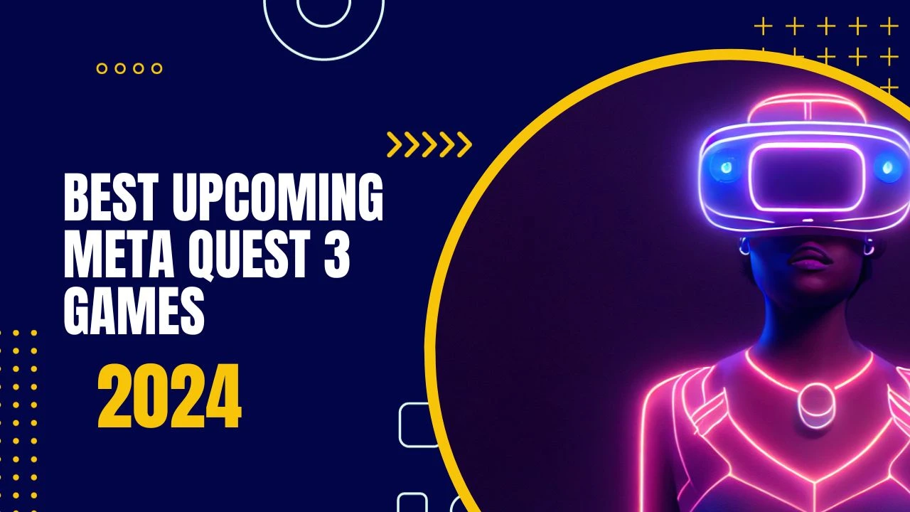 best upcoming Meta Quest 3 games of 2024